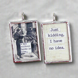 A Day Without Books Soldered Art Jewelry Charm