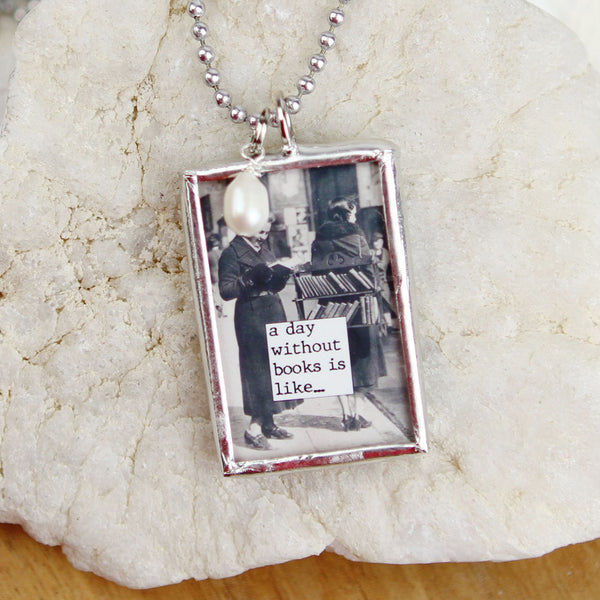 A Day Without Books Soldered Art Jewelry Charm