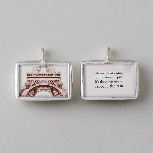 Soldered Jewelry Charm that says Dance In the Rain with Eiffel Tower on the back