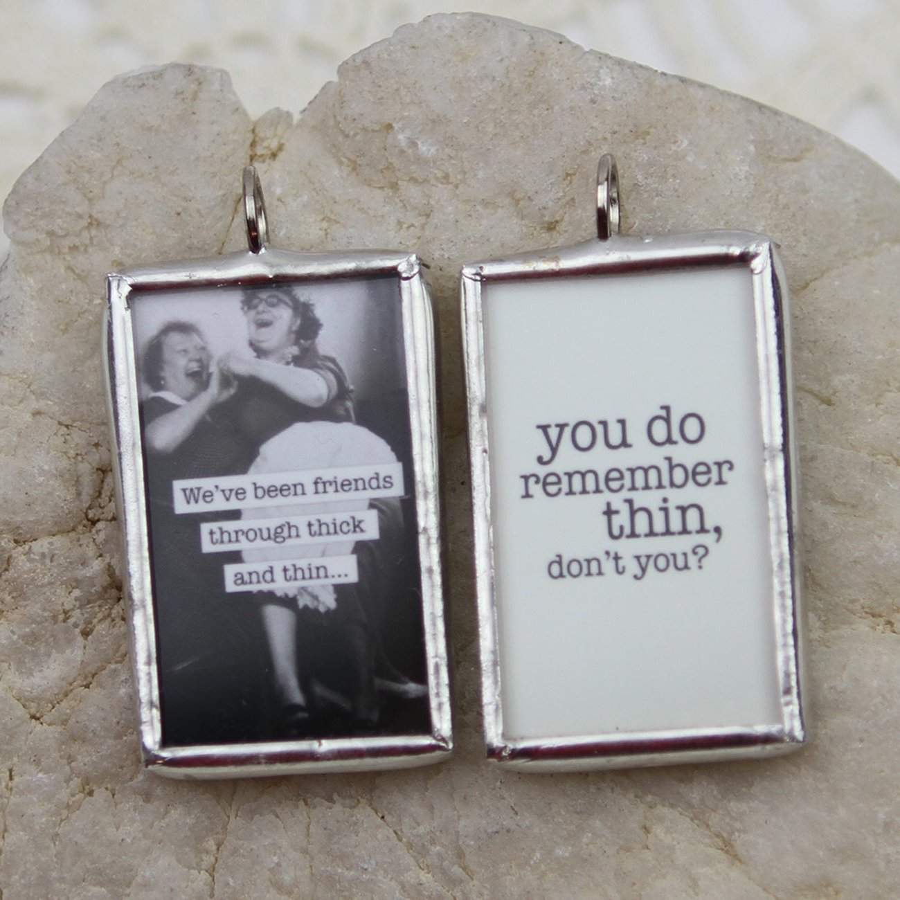 two sided jewelry charm Friends Through Thick and Thin