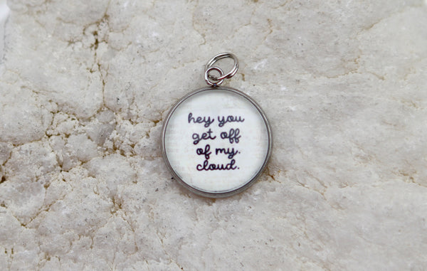 Get Off Of My Cloud Bubble Charm