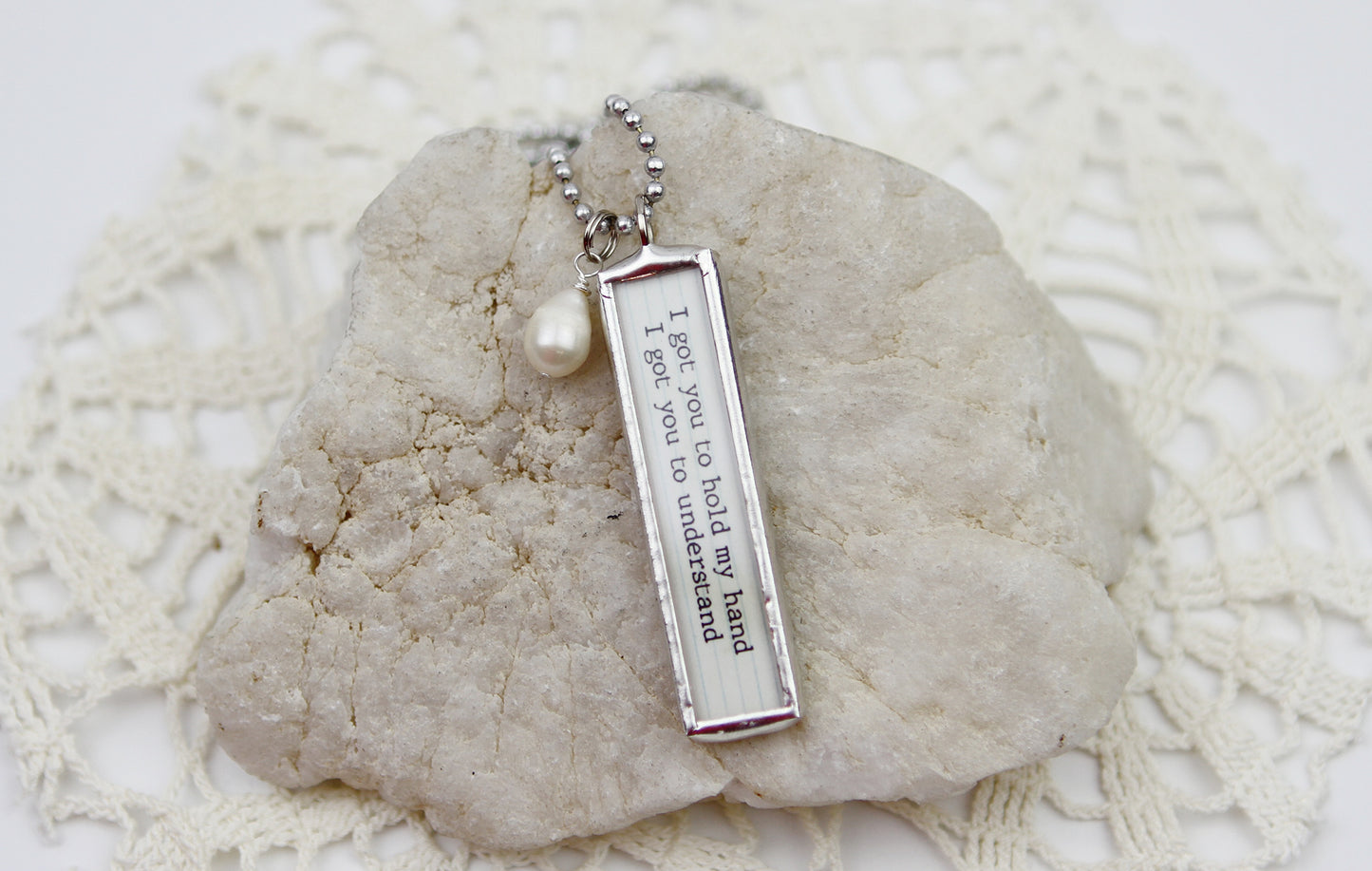 I Got You Lyric Soldered Art Jewelry Charm or Necklace