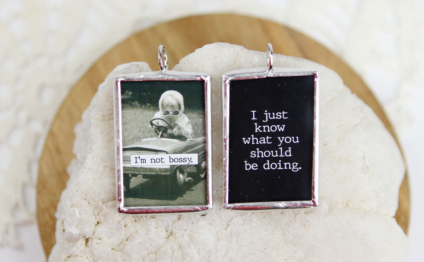 I'm Not Bossy Soldered Art Jewelry Charm