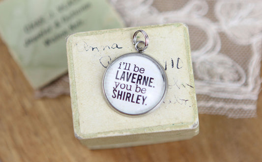 Laverne and Shirley Bubble Charm