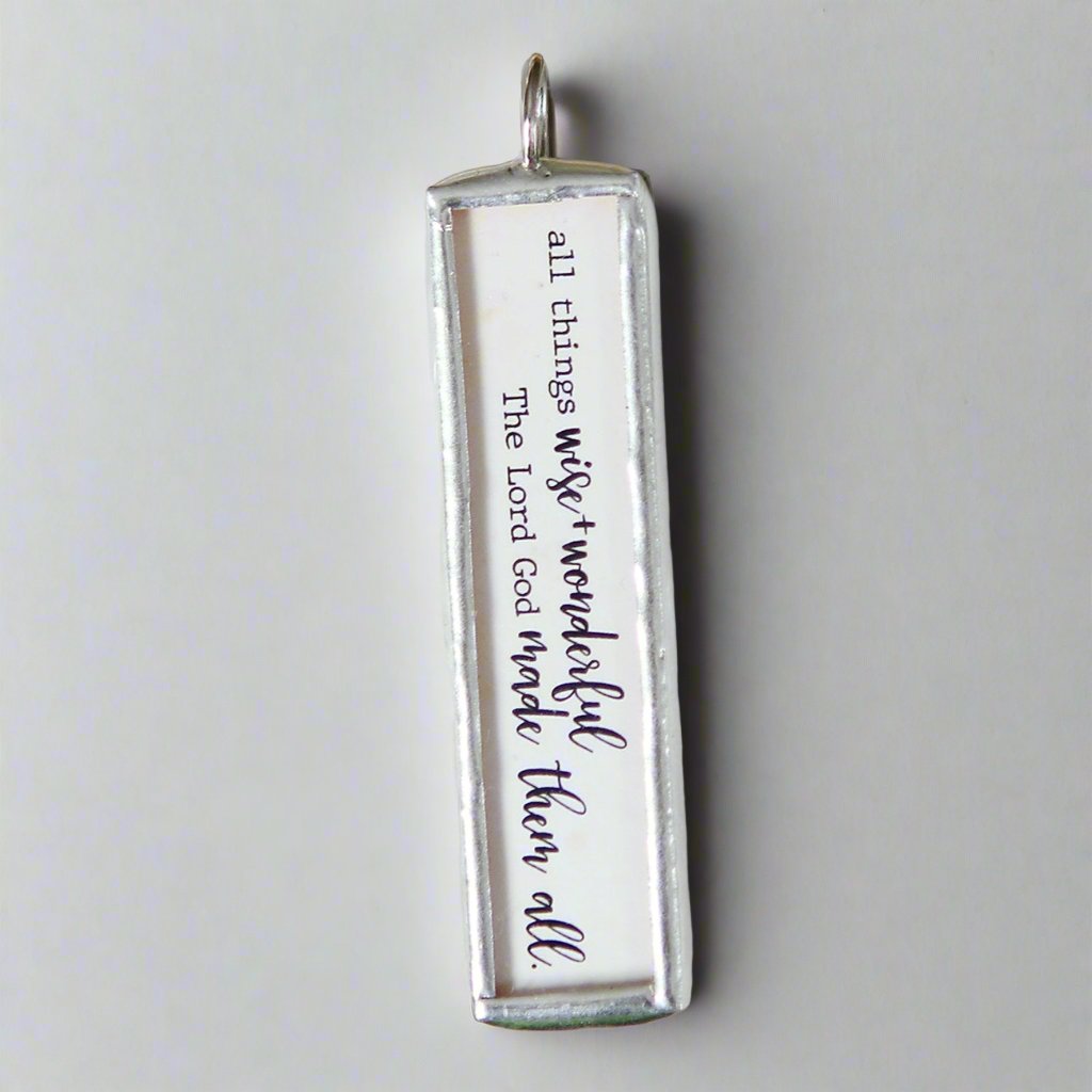 All Things Bright and Beautiful Soldered Faith Art Jewelry Charm