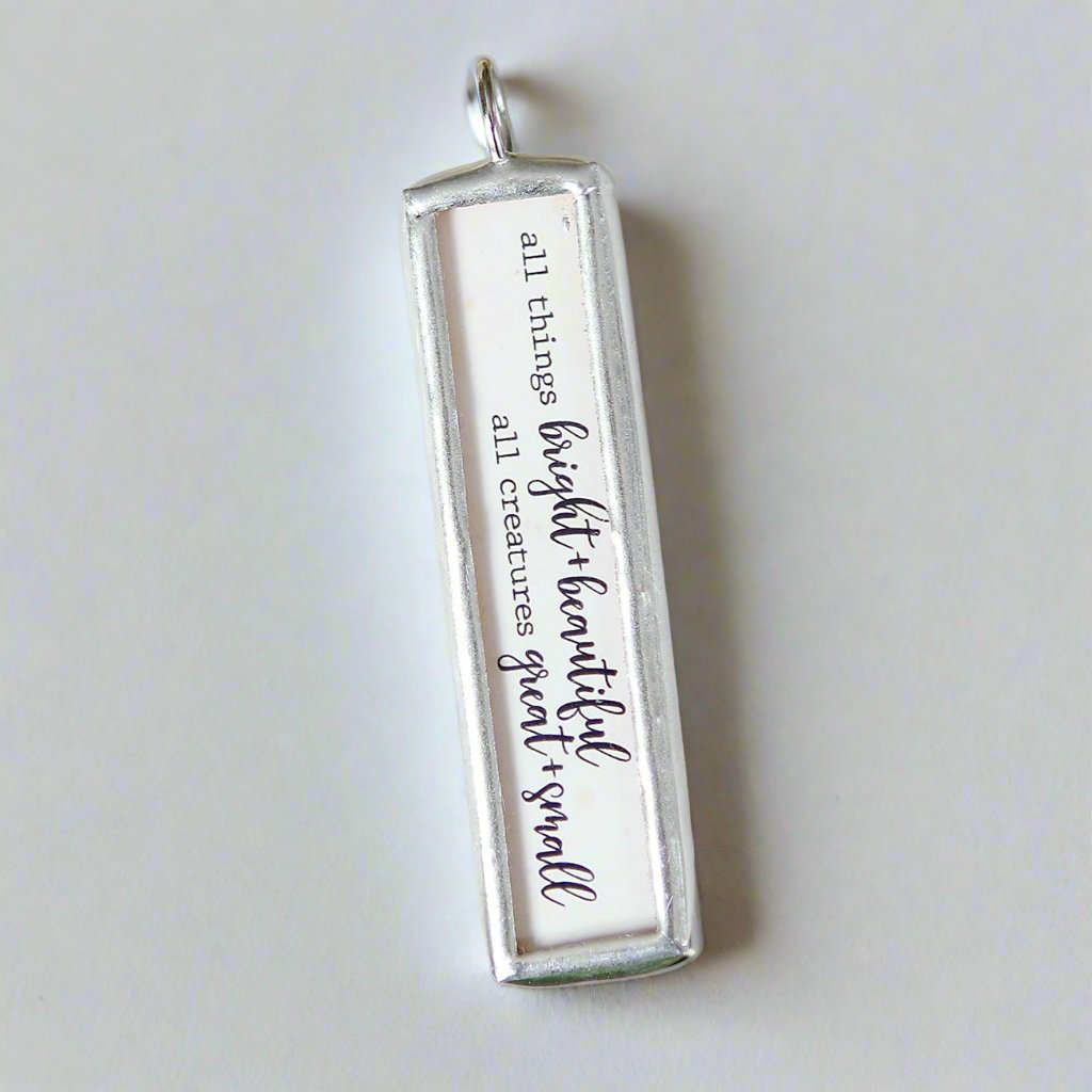 All Things Bright and Beautiful Soldered Faith Art Jewelry Charm