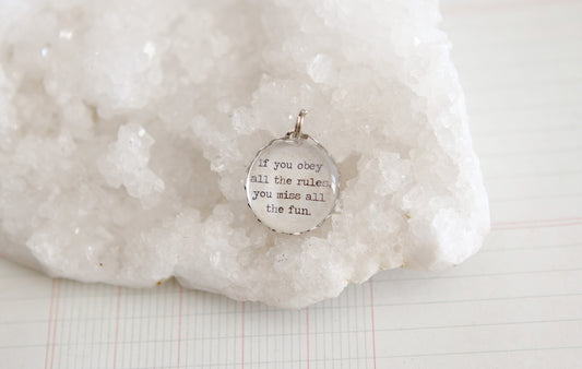 Obey All The Rules Bubble Charm - Jennifer Dahl Designs