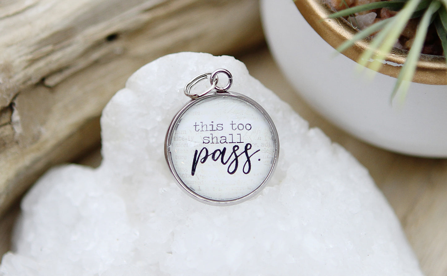 This Too Shall Pass Bubble Charm